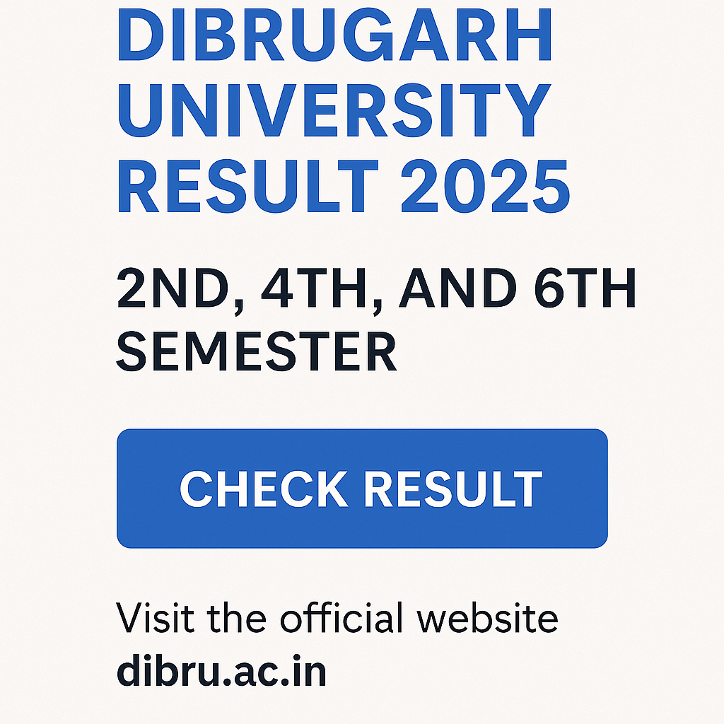 Sundar Pichai Dibrugarh University result 2025 semester 2 4 6 declared